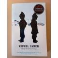 The Fahrenheit Twins, Michel Faber