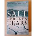 The Salt of Broken Tears, Michael Meehan