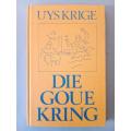 Die Goue Kring, Uys Krige [`n toneelstuk]
