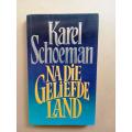 Na Die Geliefde Land, Karel Schoeman