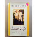 Long Life - Essays and Other Writings, Mary Oliver