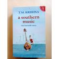A Southern Music - The Karnatik Story, T.M. Krishna