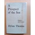 A Prospect of the Sea, Dylan Thomas (Stories and Essays)