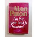 Ah, but your land is beautiful, Alan Paton