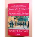 Jean de Florette and Manon of the Springs, Marcel Pagnol [2-in-1]