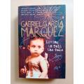 Living to Tell the Tale, Gabriel García Márquez