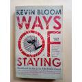 Ways of Staying, Kevin Bloom