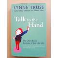 Talk to the Hand, Lynne Truss