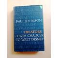 Creators - From Chaucer to Walt Disney, Paul Johnson