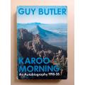 Karoo Morning - An Autobiography 1918-1935, Guy Butler