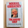 The August Coup - The Truth and the Lessons, Mikhail Gorbachev