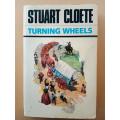 Turning Wheels, Stuart Cloete