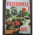 Treinstories, Ysterwiele 1 deur Werna Maritz