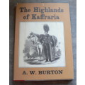 The highlands of Kaffraria by A.W. Burton(Eastern Cape/settlers)