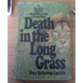 Death in the Long Grass by Peter Hathaway Capstick (African hunting)