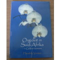 Orgidee in Suid-Afrika, `n gids vir tuiniers deur Hendrik Venter