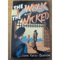 The Weak and the Wicked by John Yates-Benyon(social problems in the old Cape)