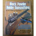 Black Powder Hobby Gunsmithing by Fadala and Storey
