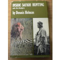 Inside Safari Hunting by Dennis Holman (African hunting)