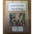 The Cultivation of Macadamia compiled by E.A. de Villiers and P.H. Joubert