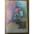 Slagters van die Limpopo deur Pieter Pieterse