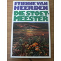 Die Stoetmeester deur Etienne van Heerden(1ste uitgawe)