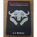 Die Buffel Struikel L.J. Bothma(border/bushwar)