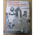 Die laaste Afrikaanse boek, outobiografiese aantekeninge deur Karel Schoeman.