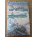 Eagles Victorious by Neil Orpen and H.J. Martin(SA Forces in WWII: volume 6)