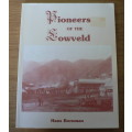 Pioneers of the Lowveld by Hans Bornman