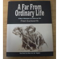 A Far from Ordinary Life by Fred Duckworth (African hunting)