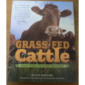 Grass Fed Cattle, how to produce and market natural beef by Julius Ruechel