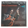 2000 Percy Sauerman - Die Kitaar Wereld Van Percy Sauerman - Vinyl, 7`, 33 RPM - Classical - Very Go