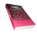 2022 Bad For Good by Graham Bartlett Softcover