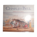 1998 The Life And Works Of Charles Bell by Phillida Brooke Simons Hardcover w/o Dustjacket