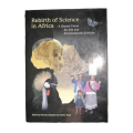 2002 Rebirth Of Science In Africa by Himansu Baijnath and Yashica Singh Hardcover w/Dustjacket