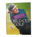 World Cup Golf- How To Play Winning Golf- Tips From The Masters Hardcover w/Dustjacket
