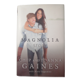 2016 The Magnolia Story by Chip and Joanna Gaines Hardcover w/Dustjacket