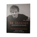 2018 Ed Sheeran- Memories We Made by Christie Goodwin Hardcover w/o Dustjacket