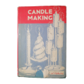 1974 First Edition Candle Making by Maria and Louis Di Valentin Hardcover w/Dustjacket