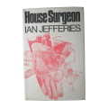 House Surgeon by Ian Jefferies 1966 Hardcover w/Dustjacket