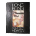 Hong Kong by Francisco Hidalgo 1980 Hardcover w/Dustjacket