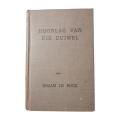 Hoonlag Van Die Duiwel by Braam Le Roux 1952 Hardcover w/o Dustjacket