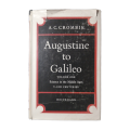 Augustine To Galileo Volume 1 by A. C. Crombie 1970 Hardcover w/Dustjacket