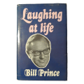 Laughing At Life by Bill Prince 1975 Hardcover w/Dustjacket