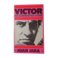 Victor- An Unfinished Song by Joan Jara 1983 Softcover