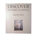 Discover Western Australia by Jocelyn Burt 1993 Hardcover w/Dustjacket