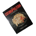 The Cosmopolitan Cookbook by Phillippa Cheifitz 1986 Softcover