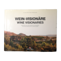 Wein-Visionare- Wine Visionaries by De Villiers, Ernst, Proust and Bresselschmidt 2012 Hardcover w/D