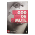 God On Mute by Pete Greig 2007 Softcover